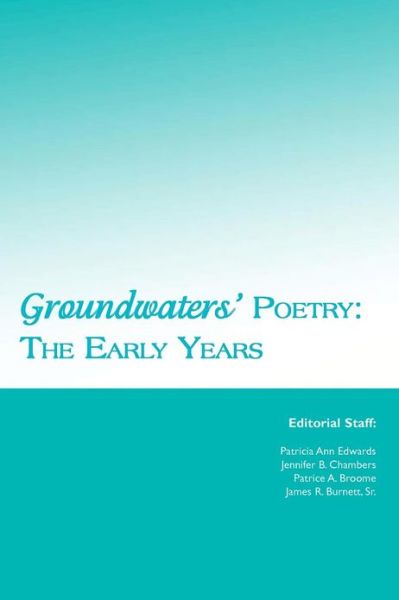 Cover for Patricia Ann Edwards · Groundwaters' Poetry: the Early Years (Paperback Book) (2012)