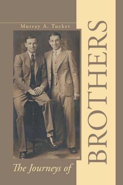 Cover for Murray a Tucker · The Journeys of Brothers (Paperback Book) (2013)