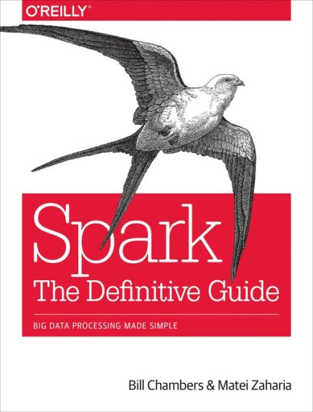 Cover for Bill Chambers · Spark - The Definitive Guide: Big data processing made simple (Paperback Book) (2018)