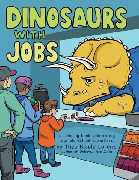 Cover for Sourcebooks · Dinosaurs with Jobs: A Coloring Book Celebrating Our Old-School Coworkers (Paperback Book) (2016)