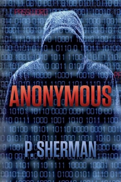 Cover for P Sherman · Anonymous (Taschenbuch) (2014)