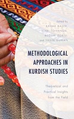 Methodological Approaches in Kurdish Stu - Bahar Baser - Bøger - Lexington Books - 9781498575218 - 6. november 2018