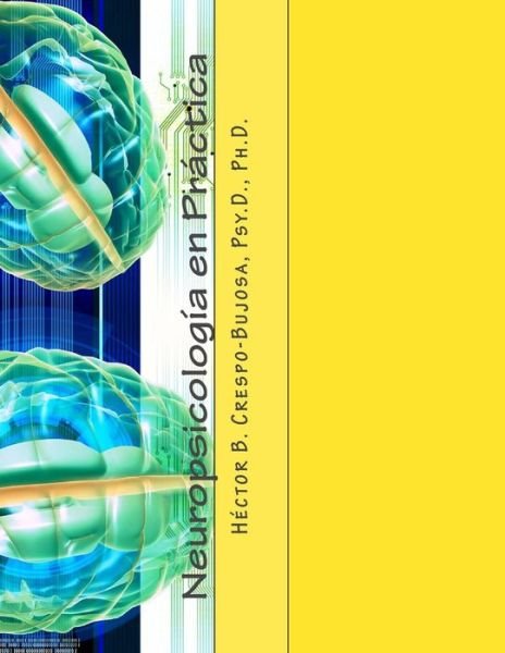 Cover for Crespo-bujosa, Psy D Ph D, Hector B. · Neuropsicologia en Practica (Pocketbok) (2014)