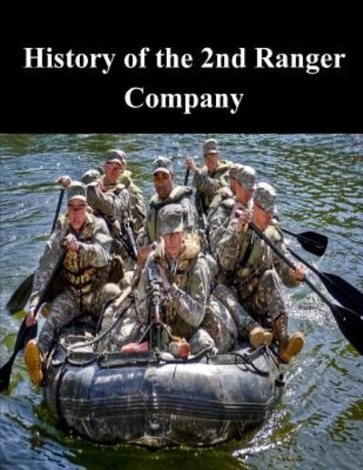 Cover for U S Army Command and General Staff Coll · History of the 2nd Ranger Company (Paperback Book) (2014)