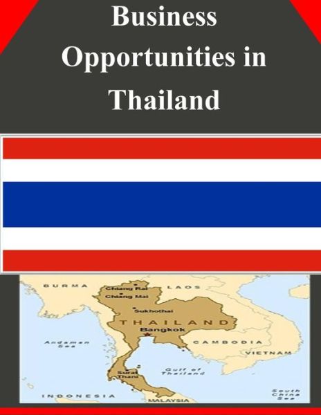 Cover for U.s. Department of Commerce · Business Opportunities in Thailand (Paperback Book) (2014)