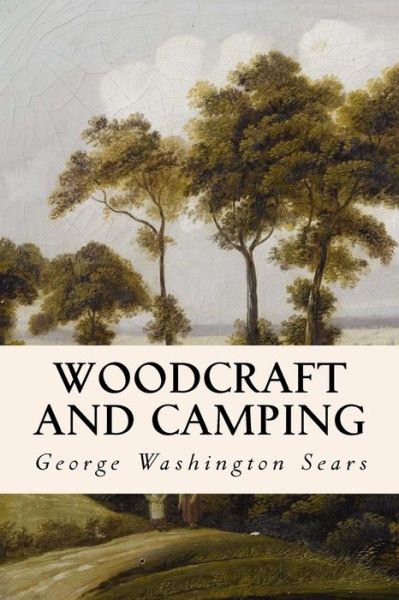 Cover for George Washington Sears · Woodcraft and Camping (Pocketbok) (2015)