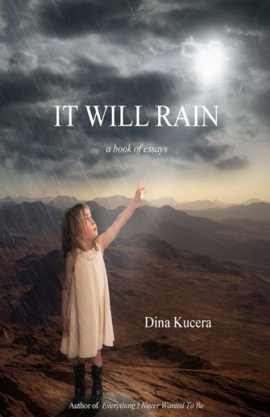 Cover for Dina Kucera · It Will Rain: a Book of Essays (Taschenbuch) (2015)