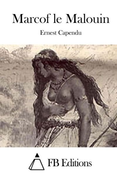 Cover for Ernest Capendu · Marcof Le Malouin (Paperback Bog) (2015)