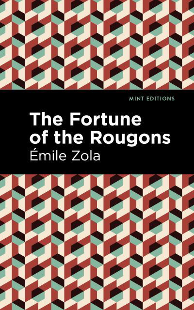 Cover for Emile Zola · The Fortune of the Rougons - Mint Editions (Hardcover bog) (2022)