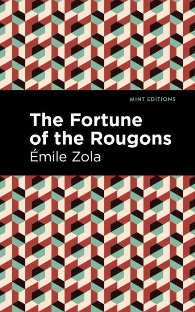 Cover for Emile Zola · The Fortune of the Rougons - Mint Editions (Gebundenes Buch) (2022)