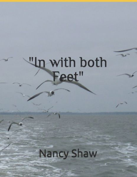 Nancy Shaw · "In with both Feet" (Paperback Book) (2016)