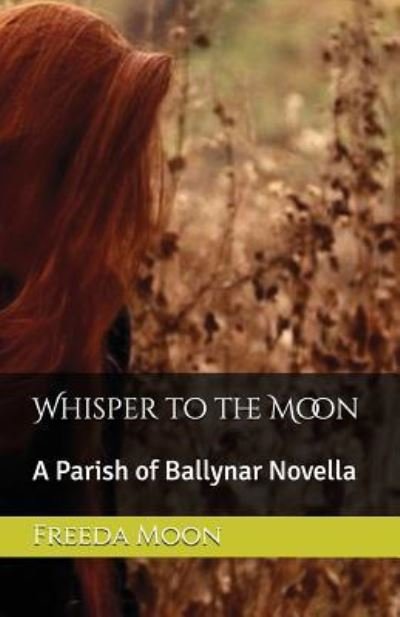 Cover for Ms Freeda Moon · Whisper to the Moon (Paperback Bog) (2017)