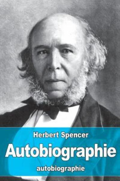 Cover for Herbert Spencer · Autobiographie (Taschenbuch) (2016)