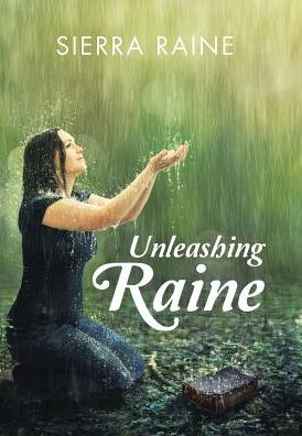 Cover for Sierra Raine · Unleashing Raine (Hardcover Book) (2016)