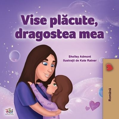 Sweet Dreams, My Love - Shelley Admont - Kirjat - Kidkiddos Books Ltd. - 9781525943218 - keskiviikko 2. joulukuuta 2020