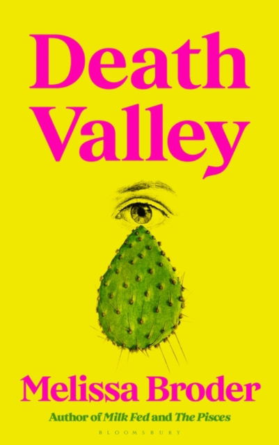 Death Valley - Melissa Broder - Books - Bloomsbury Publishing PLC - 9781526665218 - October 24, 2023