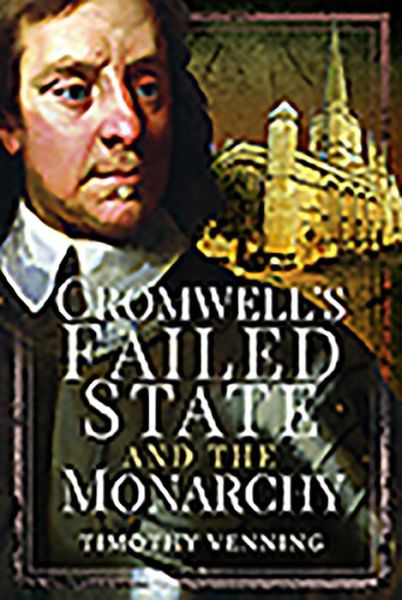 Cover for Timothy Venning · Cromwell's Failed State and the Monarchy (Hardcover Book) (2020)