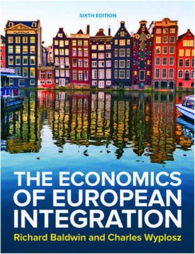 The Economics of European Integration 6e - Richard Baldwin - Books - McGraw-Hill - 9781526847218 - April 5, 2019