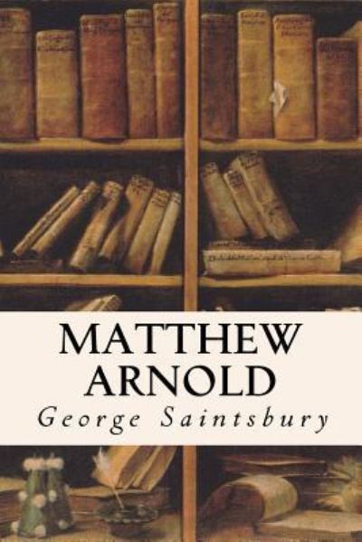 Cover for George Saintsbury · Matthew Arnold (Pocketbok) (2016)