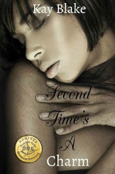 Cover for Kay Blake · Second Time's A Charm (Paperback Book) (2016)