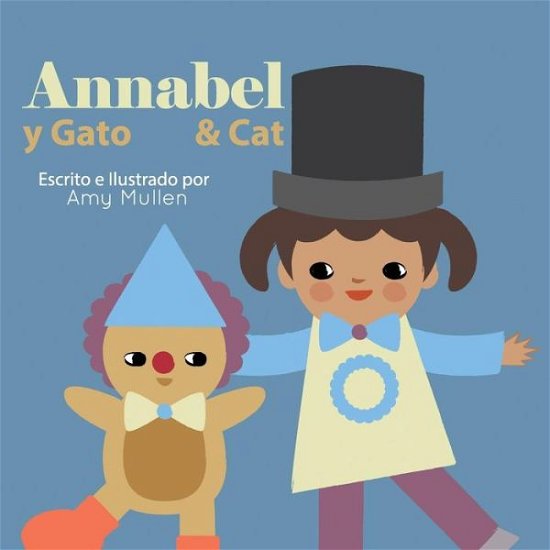 Cover for Amy Mullen · Annabel and Cat / Annabel y Gato (Paperback Book) (2018)