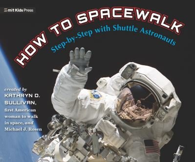 Cover for Kathryn Sullivan · How to Spacewalk (Hardcover Book) (2023)