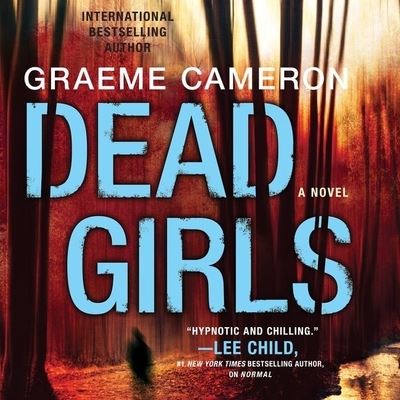 Dead Girls - Graeme Cameron - Musiikki - Park Row Books - 9781538516218 - tiistai 29. toukokuuta 2018