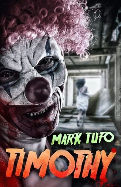 Cover for Mark Tufo · Timothy (Paperback Book) (2017)
