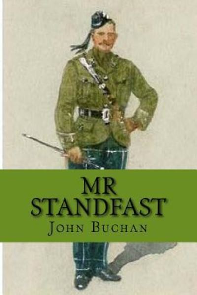 Mr Standfast - John Buchan - Books - Createspace Independent Publishing Platf - 9781545149218 - April 4, 2017