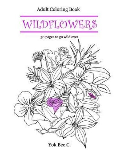 Cover for Yok Bee C · Wildflowers (Paperback Bog) (2017)
