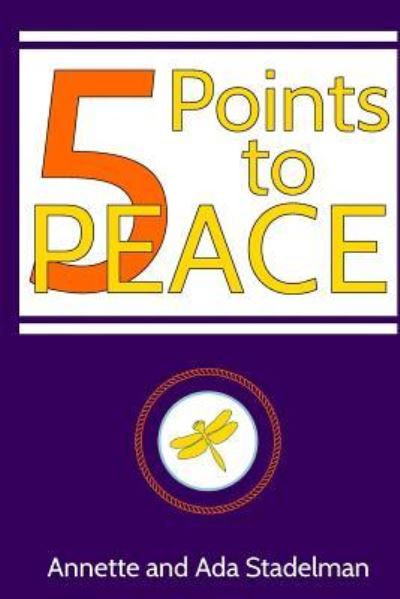 Cover for Annette Stadelman · 5 Points to Peace (Paperback Book) (2017)