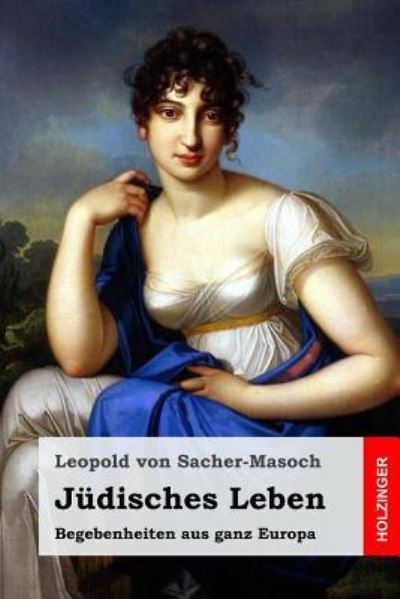 Cover for Leopold von Sacher-Masoch · Judisches Leben (Taschenbuch) (2017)