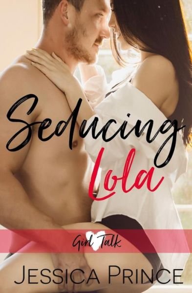 Cover for Jessica Prince · Seducing Lola (Paperback Bog) (2017)