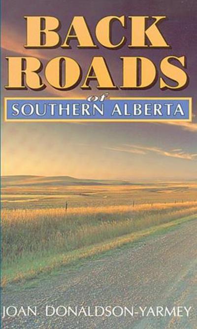 Cover for Joan Donaldson-Yarmey · Backroads of Southern Alberta (Paperback Book) (1992)