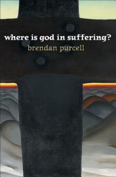 Cover for Brendan Purcell · Where is God in Suffering (Paperback Book) (2017)