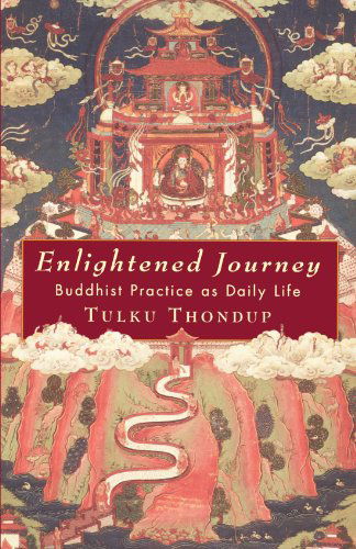 Cover for Tulku Thondup · Enlightened Journey: Buddhist Practice As Everyday Life (Paperback Book) [1st edition] (2001)