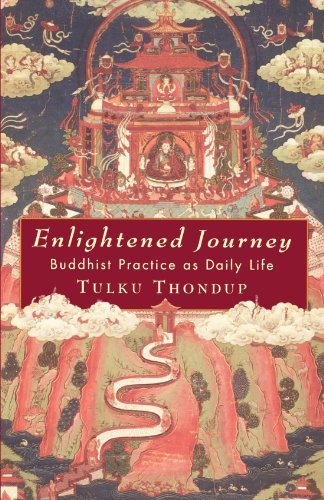 Enlightened Journey: Buddhist Practice As Everyday Life - Tulku Thondup - Kirjat - Shambhala - 9781570620218 - tiistai 15. toukokuuta 2001