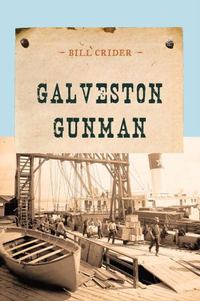 Cover for Bill Crider · Galveston Gunman - An Evans Novel of the West (Paperback Book) (2014)