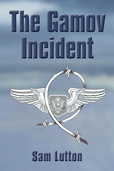 Cover for Sam Lutton · The Gamov Incident (Paperback Book) (2015)