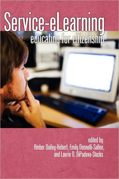 Cover for Amber Dailey-hebert · Service-elearning: Educating for Citizenship (Hc) (Hardcover Book) (2008)