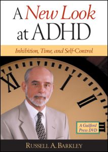 Cover for Barkley, Russell A. (Virginia Commonwealth University School of Medicine, United States) · A New Look at ADHD: Inhibition, Time, and Self-Control (PC) (2006)