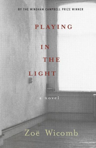 Cover for Zoe Wicomb · Playing In The Light: A Novel (Taschenbuch) (2008)