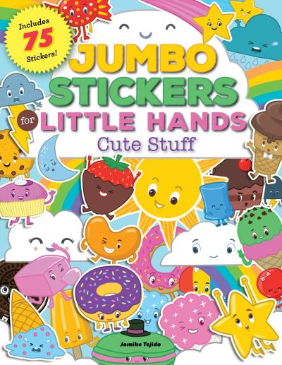 Jumbo Stickers for Little Hands: Cute Stuff: Includes 75 Stickers - Jumbo Stickers for Little Hands - Jomike Tejido - Books - Walter Foster Jr. - 9781600589218 - September 28, 2021