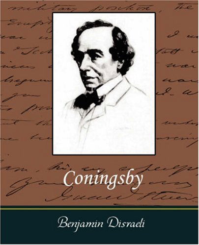 Coningsby - Benjamin Disraeli - Books - Book Jungle - 9781604242218 - September 27, 2007