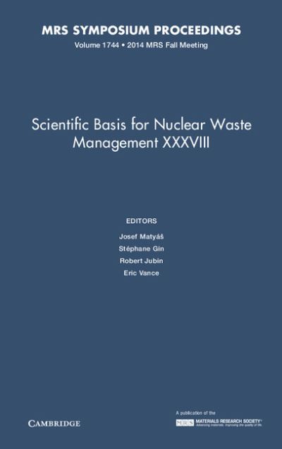 Cover for Scientific Basis for Nuclear Waste Management XXXVIII: Volume 1744 - MRS Proceedings (Hardcover Book) (2015)
