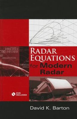 Radar Equations for Modern Radar - David Barton - Kirjat - Artech House Publishers - 9781608075218 - perjantai 30. marraskuuta 2012