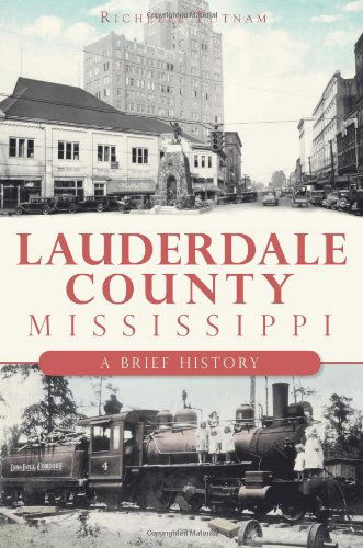 Cover for Richelle Putnam · Lauderdale County, Mississippi: a Brief History (The History Press) (Paperback Book) (2011)