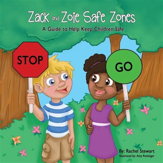 Cover for Rachel Stewart · Zack and Zoie Safe Zones: a Guide to Help Keep Children Safe (Pocketbok) (2014)