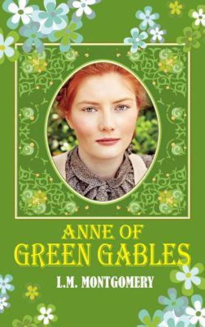 Anne of Green Gables - Lucy Maud Montgomery - Livros - Simon & Brown - 9781613826218 - 18 de janeiro de 2012