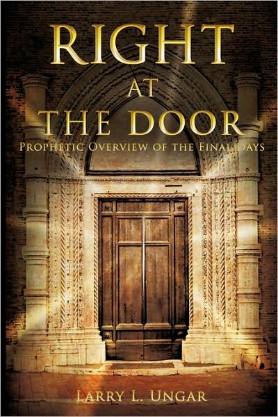 Cover for Larry L. Ungar · Right at the Door (Paperback Book) (2009)